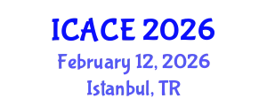 International Conference on Architectural and Civil Engineering (ICACE) February 12, 2026 - Istanbul, Turkey