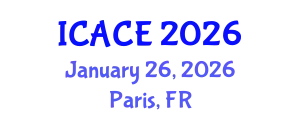 International Conference on Architectural and Civil Engineering (ICACE) January 26, 2026 - Paris, France