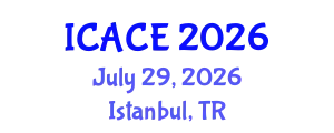 International Conference on Architectural and Civil Engineering (ICACE) July 29, 2026 - Istanbul, Turkey