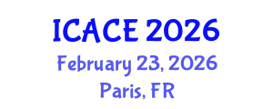 International Conference on Architectural and Civil Engineering (ICACE) February 23, 2026 - Paris, France
