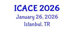 International Conference on Architectural and Civil Engineering (ICACE) January 26, 2026 - Istanbul, Turkey