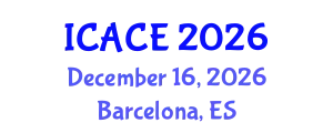 International Conference on Architectural and Civil Engineering (ICACE) December 16, 2026 - Barcelona, Spain