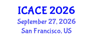 International Conference on Architectural and Civil Engineering (ICACE) September 27, 2026 - San Francisco, United States