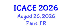International Conference on Architectural and Civil Engineering (ICACE) August 26, 2026 - Paris, France