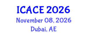 International Conference on Architectural and Civil Engineering (ICACE) November 08, 2026 - Dubai, United Arab Emirates