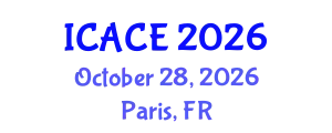 International Conference on Architectural and Civil Engineering (ICACE) October 28, 2026 - Paris, France