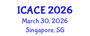 International Conference on Architectural and Civil Engineering (ICACE) March 30, 2026 - Singapore, Singapore