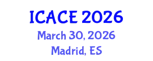 International Conference on Architectural and Civil Engineering (ICACE) March 30, 2026 - Madrid, Spain