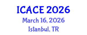 International Conference on Architectural and Civil Engineering (ICACE) March 16, 2026 - Istanbul, Turkey