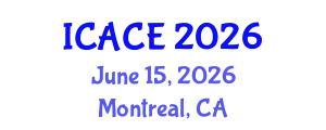International Conference on Architectural and Civil Engineering (ICACE) June 15, 2026 - Montreal, Canada
