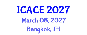 International Conference on Architectural and Civil Engineering (ICACE) March 08, 2027 - Bangkok, Thailand