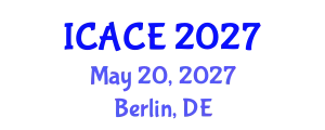 International Conference on Architectural and Civil Engineering (ICACE) May 20, 2027 - Berlin, Germany