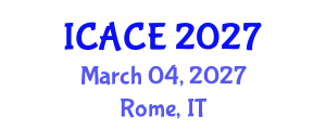 International Conference on Architectural and Civil Engineering (ICACE) March 04, 2027 - Rome, Italy