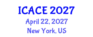 International Conference on Architectural and Civil Engineering (ICACE) April 22, 2027 - New York, United States