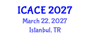 International Conference on Architectural and Civil Engineering (ICACE) March 22, 2027 - Istanbul, Turkey