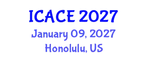 International Conference on Architectural and Civil Engineering (ICACE) January 09, 2027 - Honolulu, United States