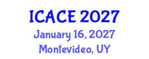 International Conference on Architectural and Civil Engineering (ICACE) January 16, 2027 - Montevideo, Uruguay