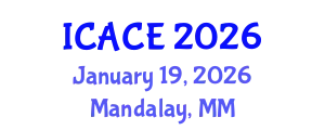 International Conference on Architectural and Civil Engineering (ICACE) January 19, 2026 - Mandalay, Myanmar