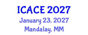 International Conference on Architectural and Civil Engineering (ICACE) January 23, 2027 - Mandalay, Myanmar