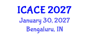 International Conference on Architectural and Civil Engineering (ICACE) January 30, 2027 - Bengaluru, India