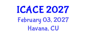International Conference on Architectural and Civil Engineering (ICACE) February 03, 2027 - Havana, Cuba