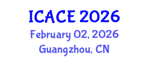 International Conference on Architectural and Civil Engineering (ICACE) February 02, 2026 - Guangzhou, China