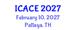 International Conference on Architectural and Civil Engineering (ICACE) February 10, 2027 - Pattaya, Thailand