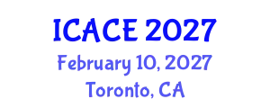 International Conference on Architectural and Civil Engineering (ICACE) February 10, 2027 - Toronto, Canada