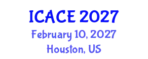 International Conference on Architectural and Civil Engineering (ICACE) February 10, 2027 - Houston, United States