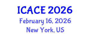 International Conference on Architectural and Civil Engineering (ICACE) February 16, 2026 - New York, United States