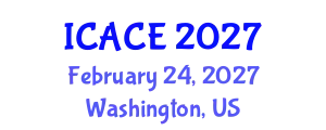 International Conference on Architectural and Civil Engineering (ICACE) February 24, 2027 - Washington, United States