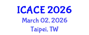 International Conference on Architectural and Civil Engineering (ICACE) March 02, 2026 - Taipei, Taiwan