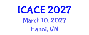 International Conference on Architectural and Civil Engineering (ICACE) March 10, 2027 - Hanoi, Vietnam