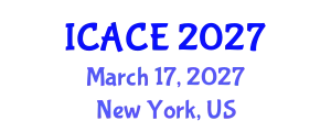 International Conference on Architectural and Civil Engineering (ICACE) March 17, 2027 - New York, United States