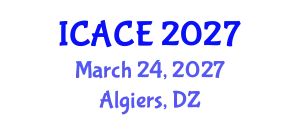 International Conference on Architectural and Civil Engineering (ICACE) March 24, 2027 - Algiers, Algeria