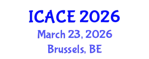 International Conference on Architectural and Civil Engineering (ICACE) March 23, 2026 - Brussels, Belgium