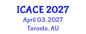 International Conference on Architectural and Civil Engineering (ICACE) April 03, 2027 - Toronto, Australia