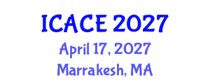 International Conference on Architectural and Civil Engineering (ICACE) April 17, 2027 - Marrakesh, Morocco