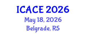 International Conference on Architectural and Civil Engineering (ICACE) May 18, 2026 - Belgrade, Serbia
