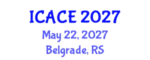 International Conference on Architectural and Civil Engineering (ICACE) May 22, 2027 - Belgrade, Serbia