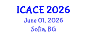 International Conference on Architectural and Civil Engineering (ICACE) June 01, 2026 - Sofia, Bulgaria
