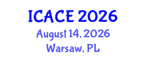 International Conference on Architectural and Civil Engineering (ICACE) August 14, 2026 - Warsaw, Poland