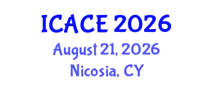 International Conference on Architectural and Civil Engineering (ICACE) August 21, 2026 - Nicosia, Cyprus