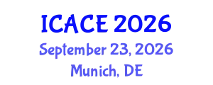 International Conference on Architectural and Civil Engineering (ICACE) September 23, 2026 - Munich, Germany