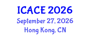 International Conference on Architectural and Civil Engineering (ICACE) September 27, 2026 - Hong Kong, China