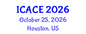 International Conference on Architectural and Civil Engineering (ICACE) October 25, 2026 - Houston, United States