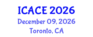 International Conference on Architectural and Civil Engineering (ICACE) December 09, 2026 - Toronto, Canada