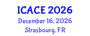 International Conference on Architectural and Civil Engineering (ICACE) December 16, 2026 - Strasbourg, France