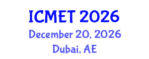 International Conference on Manufacturing Engineering and Technology (ICMET) December 20, 2026 - Dubai, United Arab Emirates