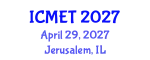 International Conference on Manufacturing Engineering and Technology (ICMET) April 29, 2027 - Jerusalem, Israel